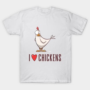 I Love Chickens T-Shirt